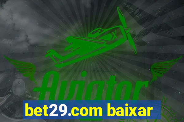 bet29.com baixar